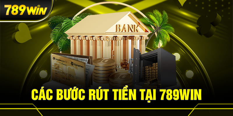 RÚT TIỀN 789WIN 2 Hãy lựa chọn hình thức rút tiền chính thống được 789WIN cung cấp.