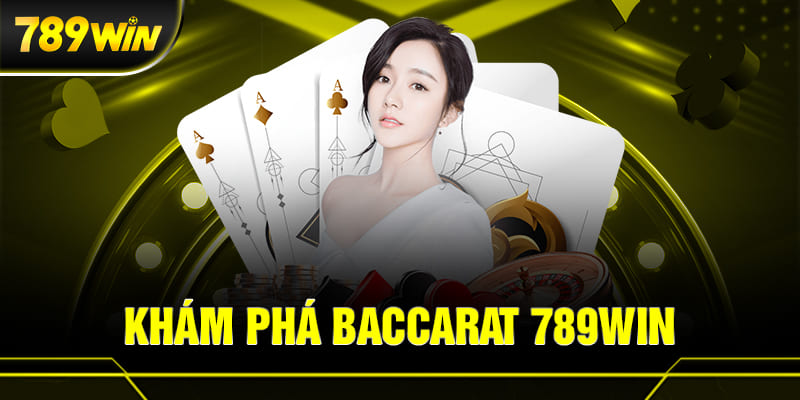 Khám phá Baccarat 789WIN