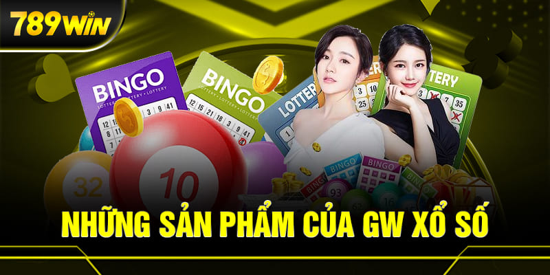 GW XỔ SỐ 2 Những sản phẩm nổi bật của GW xổ số tại 789WIN